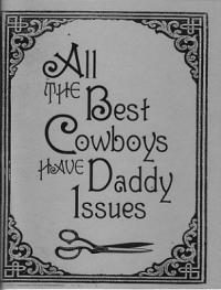 All the Best Cowboys Have Daddy Issues