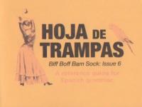 Biff Boff Bam Sock #6 Hoja de Trampas A Reference Guide For Spanish Grammar