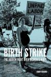 Birth Strike Hidden Fight Over Women's Work