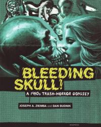 Bleeding Skull a 1980s Trash Horror Odyssey