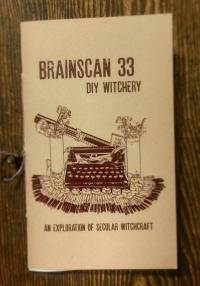 Brainscan #33 DIY Witchery