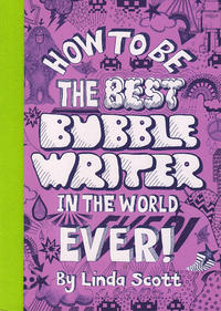 How to be the Best Bubble Writer in the World Ever