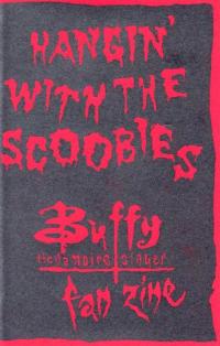 Hangin' With the Scoobies Buffy the Vampire Slayer fan zine