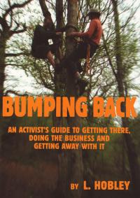 Bumping Back an Activists Guide to Getting There Doing the Business and Getting Away With It