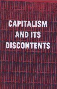 Capitalism and Its Discontents