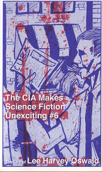 CIA Makes Science Fiction Unexciting #6 The Life of Lee Harvey Oswald
