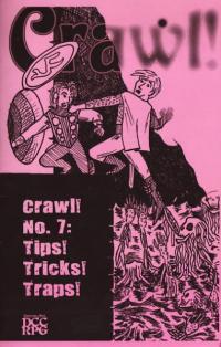 Crawl #7 Tips Tricks Traps
