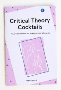 Critical Theory Cocktails #2