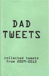Dad Tweets Collected Tweets From 2009 to 2013