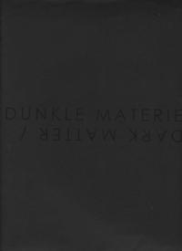 Dark Matter Dunkle Materie