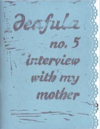 Deafula #5 Interview With My Mother
