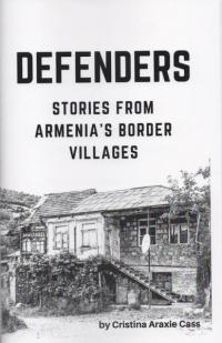 Defenders: Stories From Armenia's Border Villages