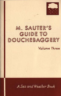 M Sauters Guide to Douchebaggery #3