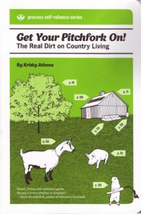 Get Your Pitchfork On the Real Dirt on Country Living