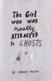 Girl Who Was Mostly Attracted to Ghosts
