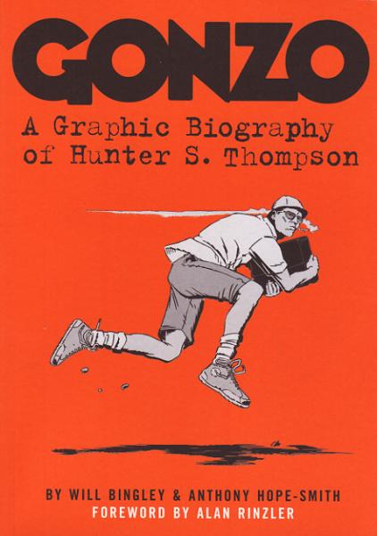 Gonzo A Graphic Biography Of Hunter S Thompson Quimby S
