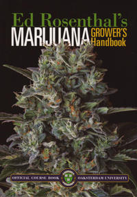 Ed Rosenthals Marijuana Growers Handbook