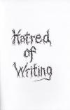 Hatred of Writing: Stories