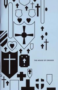 The House of Crosses