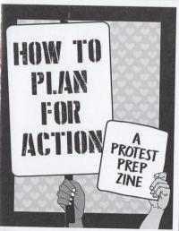 How to Plan for Action: A Protest Prep Zine