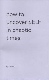 How to Uncover SELF In Chaotic Times