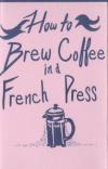 How to Brew Coffee In a French Press