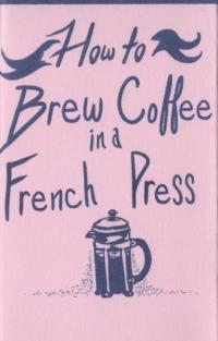 How to Brew Coffee In a French Press