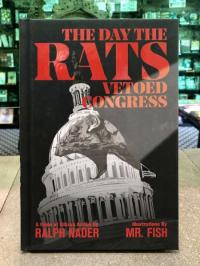 Day the Rats Vetoed Congress a Fable of Citizen Action by Ralph Nader