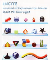 Incite #3 Journal of Experimental Media New Ages Issue