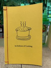 In Defense of Cooking / In Defense of Baking