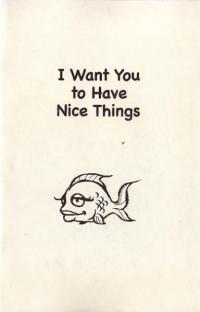 I Want You to Have Nice Things
