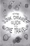 Junk Drawer Zine #10 The Junk Drawer Guide To Time Travel