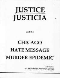 Justice Justicia vol 1 and the Chicago Hate Message Murder Epidemic