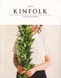 Kinfolk vol 6 A Guide For Small Gatherings