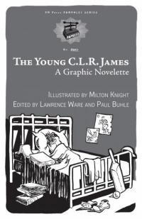 Young C.L.R James: A Graphic Novelette
