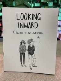 Looking Inward: A Guide to Introversion