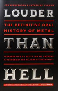 Louder Than Hell HC The Definitive Oral History of Metal
