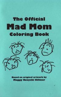 Official Mad Mom Coloring Book #1