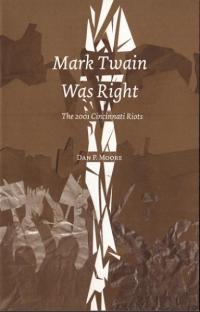 Mark Twain Was Right the 2001 Cincinnati Riots