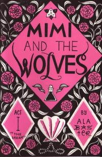 Mimi and the Wolves Act 1 The Dream