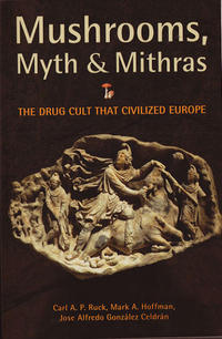Mushrooms Myth and Mithras