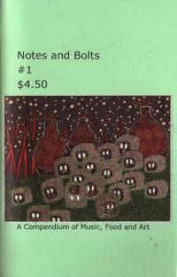 Notes and Bolts #1 A Compendium of Music Food and Art
