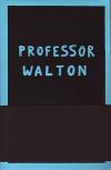 Professor Walton Series
