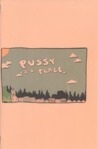 Pussy is a Place