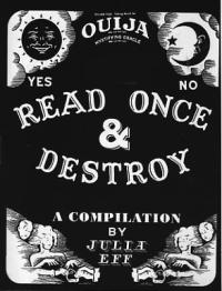 Read Once and Destroy