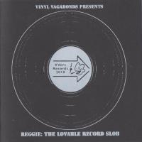 Vinyl Vagabonds Presents Reggie The Lovable Record Slob / Hoop Analog and His Record Shop