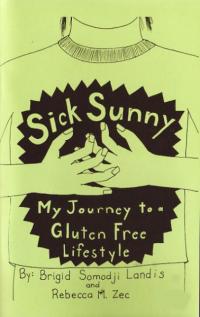 Sick Sunny My Journey to a Gluten Free Lifestyle