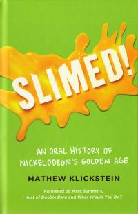 Slimed an Oral History of Nickelodeans Golden Age