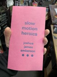 Slow Motion Heroics