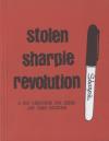 Stolen Sharpie Revolution: A DIY Resource For zines and Zine Culture, Sixth Edition